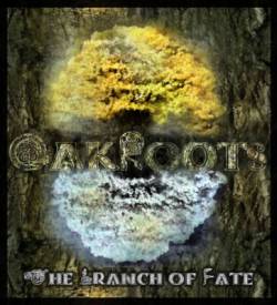 Oak Roots : The Branch of Fate